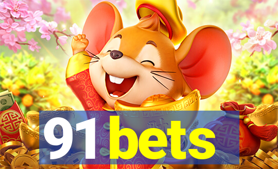 91 bets